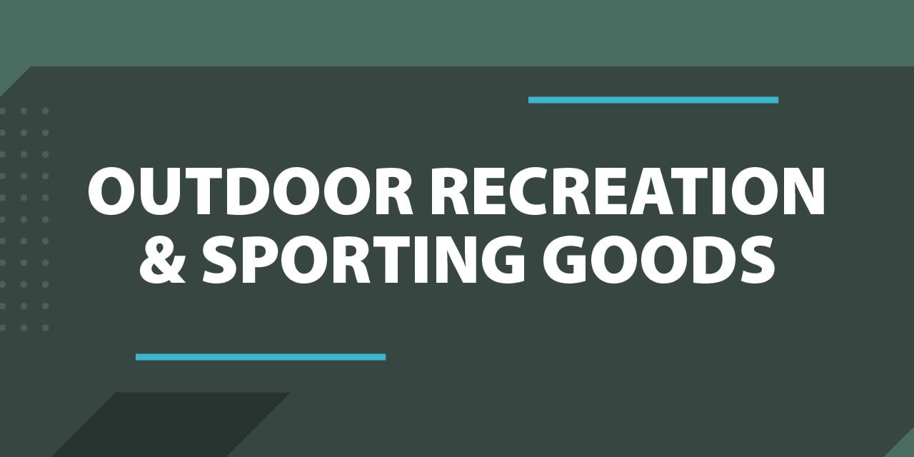 Outdoor Recreation and Sporting Goods